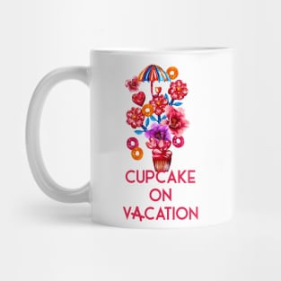 Cupcake on Vacation, summer vacation concept Mug